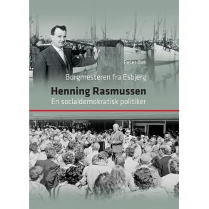 Borgmesteren fra Esbjerg, Henning Rasmussen