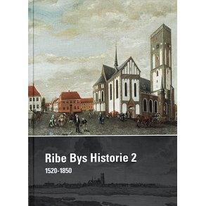 Ribe Bys Historie bd. 2