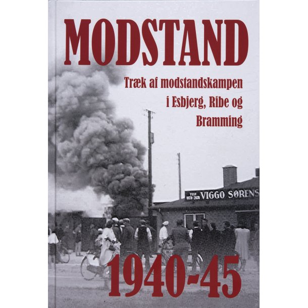 Modstand  Trk af modstandskampen i Esbjerg, Ribe og Bramming 1940-45